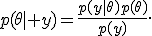 p(\theta\mid y)=\frac{p(y\mid\theta)p(\theta)}{p(y)}.