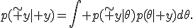 p(\widetilde y\mid y)=\int p(\widetilde y\mid\theta)p(\theta\mid y)d\theta.
