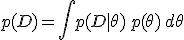 p(D) = \int p(D \mid \theta) \, p(\theta) \, d\theta