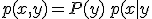 p(x,y) = P(y)\, p(x \mid y; w)