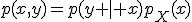 p(x,y)=p(y \mid x)p_X(x)