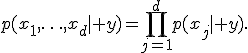 p(x_1,\ldots,x_d\mid y)=\prod_{j=1}^{d}p(x_j\mid y).