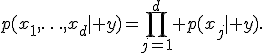 p(x_1,\ldots,x_d\mid y)=\prod_{j=1}^d p(x_j\mid y).