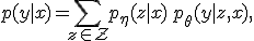 p(y\mid x) = \sum_{z \in \mathcal{Z}} p_\eta(z\mid x)\, p_\theta(y\mid z, x),