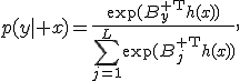 p(y\mid x)=\frac{\exp(B_y^{\mathsf T}h(x))}{\sum_{j=1}^{L}\exp(B_j^{\mathsf T}h(x))},