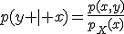 p(y \mid x)=\frac{p(x,y)}{p_X(x)}