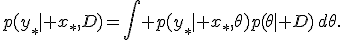 p(y_*\mid x_*,D)=\int p(y_*\mid x_*,\theta)p(\theta\mid D)\,d\theta.