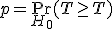 p = \Pr_{H_0}(T \geq T_{\text{}})