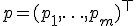 p=(p_1,\ldots,p_m)^\top