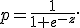 
p
=
\frac{1}{1+e^{-z}}.
