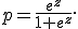 p=\frac{e^z}{1+e^z}.