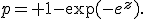 p= 1-\exp(-e^z).