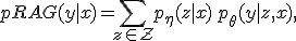 p_\text{RAG}(y | x) = \sum_{z \in \mathcal{Z}} p_\eta(z | x) \, p_\theta(y | z, x),