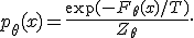 p_\theta(x)=\frac{\exp(-F_\theta(x)/T)}{Z_\theta}.