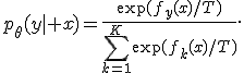 p_\theta(y\mid x)=\frac{\exp(f_y(x)/T)}{\sum_{k=1}^{K}\exp(f_k(x)/T)}.