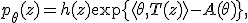 p_\theta(z)=h(z)\exp\{\langle\theta,T(z)\rangle-A(\theta)\},