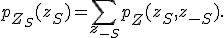 p_{Z_S}(z_S)=\sum_{z_{-S}}p_Z(z_S,z_{-S}).
