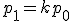 p_1=kp_0