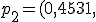 p_2=(0{,}4531,\;0{,}2265,\;0{,}3204).