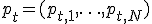 p_t=(p_{t,1},\ldots,p_{t,N})