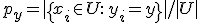 p_y = |\{x_i \in U:\, y_i = y\}| / |U|