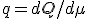 q = dQ/d\mu
