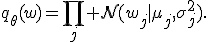 q_\theta(w)=\prod_j\mathcal N(w_j\mid\mu_j,\sigma_j^2).