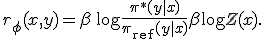 r_\phi(x, y) = \beta \,\log \frac{\pi^\ast(y\mid x)}{\pi_{\mathrm{ref}}(y\mid x)} + \beta \log Z(x).