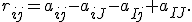 r_{ij}=a_{ij}-a_{iJ}-a_{Ij}+a_{IJ}.