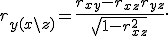 r_{y(x \setminus z)} = \frac{r_{xy} - r_{xz} r_{yz}}{\sqrt{1 - r_{xz}^2}}.