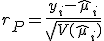 r_P = \frac{y_i - \hat{\mu}_i}{\sqrt{V(\hat{\mu}_i)}}