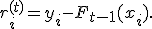 r_i^{(t)}=y_i-F_{t-1}(x_i).