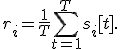 r_i=\frac{1}{T}\sum_{t=1}^{T}s_i[t].