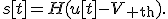 s[t]=H(u[t]-V_{\rm th}).
