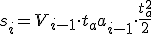 s_{i} = V_{i - 1} \cdot t_{\mathit{a}} + a_{i - 1} \cdot \frac{t_{\mathit{a}}^2}{2}