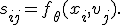 s_{ij}=f_\theta(x_i,v_j).