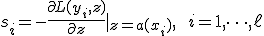 s_i = -\frac{\partial L(y_i, z)}{\partial z}|_{z=a(x_i)}, \qquad i=1,\dots,\ell
