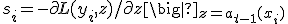 s_i = -\partial L(y_i, z) / \partial z \big|_{z=a_{t-1}(x_i)}