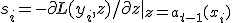 s_i = -\partial L(y_i,z)/\partial z |_{z=a_{t-1}(x_i)}