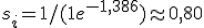 s_i = 1/(1+e^{-1{,}386}) \approx 0{,}80