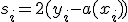 s_i = 2(y_i-a(x_i))