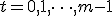t = 0, 1, \dots, m-1