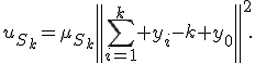 
u_{S_k}=\mu_{S_k}\left\|\sum_{i=1}^k y_i-k y_0\right\|^2.
