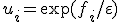 u_i = \exp(f_i / \varepsilon)