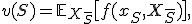 v(S) = \mathbb{E}_{X_{\bar{S}}}\bigl[f(x_S, X_{\bar{S}})\bigr],