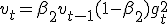 v_t = \beta_2 v_{t-1} + (1 - \beta_2) g_t^2