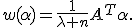 w(\alpha)=\frac{1}{\lambda n}A^T\alpha.