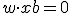 w \cdot x + b = 0