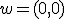 w=(0,0)