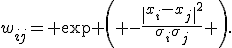 w_{ij}= \exp \left( -\frac{\|x_i-x_j\|^2}{\sigma_i\sigma_j} \right).